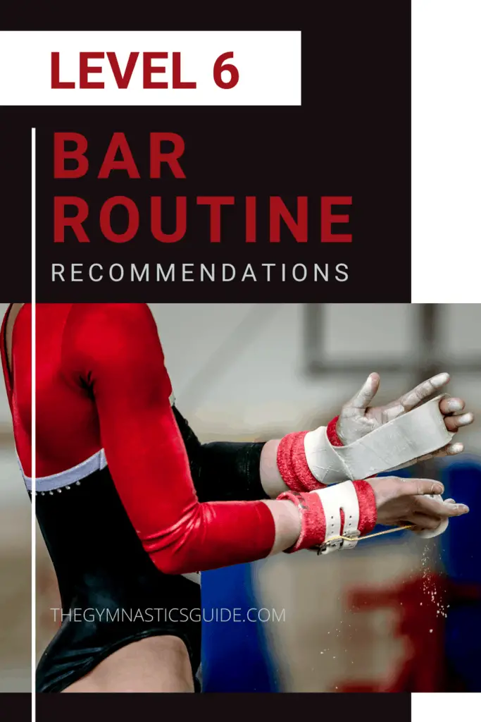 Level 6 Bar Routine Recommendations