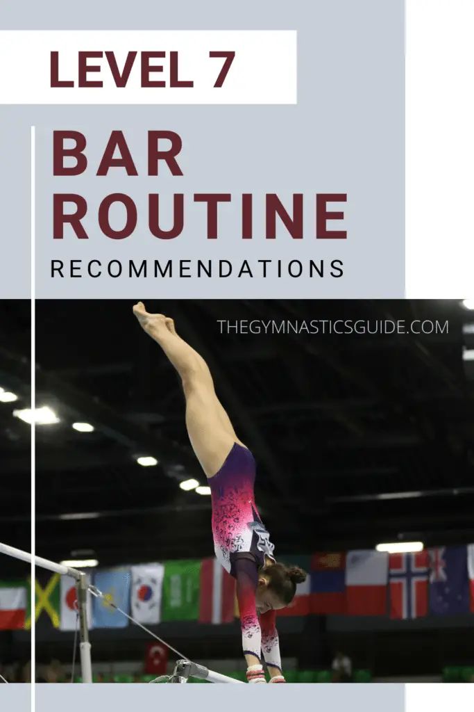 Level 7 bar routine recommendations