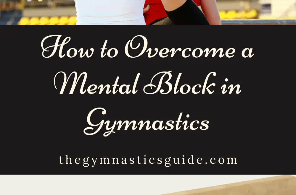 how-to-overcome-a-mental-block-in-gymnastics-the-gymnastics-guide